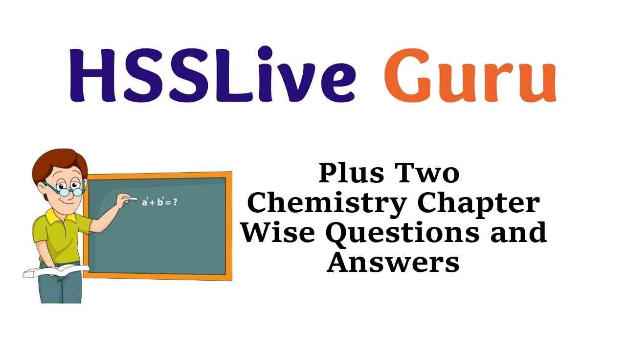 Plus Two Chemistry Chapter Wise Questions and Answers Kerala