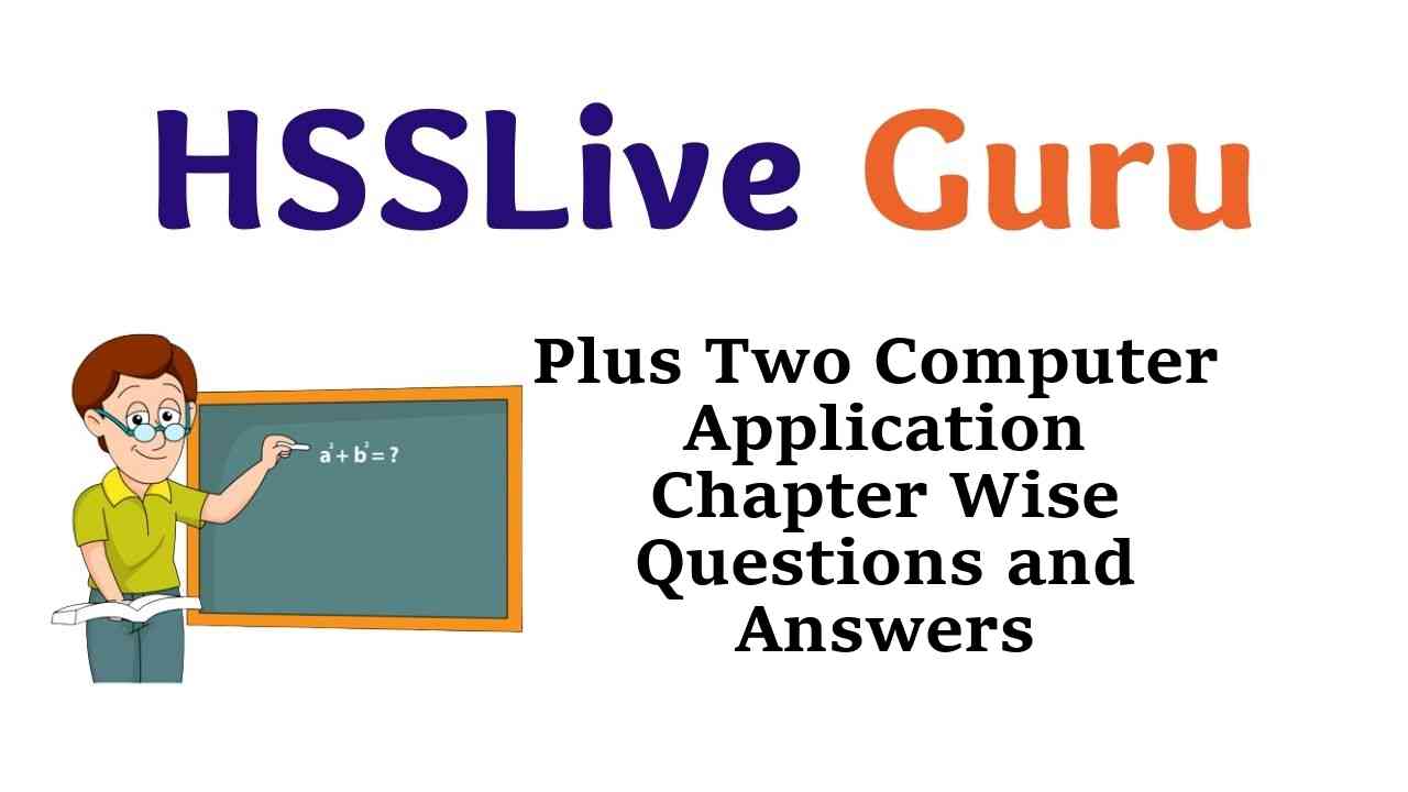 Plus Two Computer Application Chapter Wise Questions and Answers Kerala