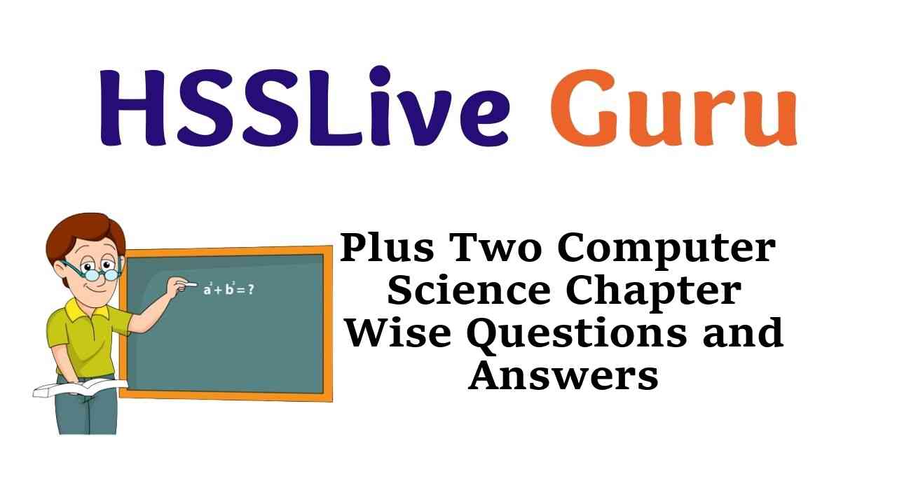 Plus Two Computer Science Chapter Wise Questions and Answers Kerala