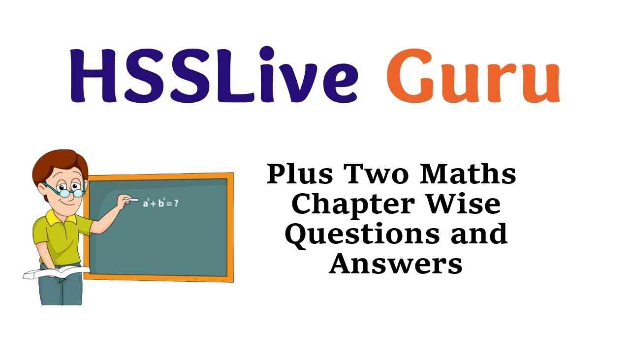 Plus Two Maths Chapter Wise Questions and Answers Kerala