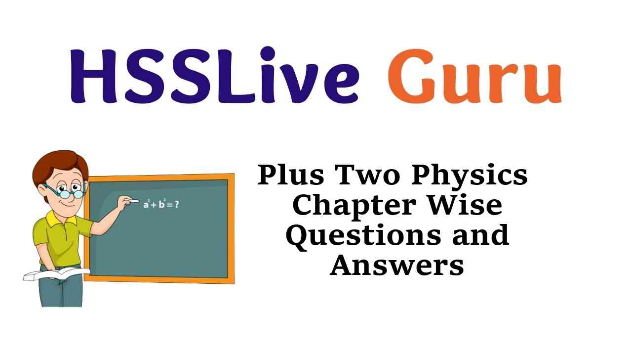Plus Two Physics Chapter Wise Questions and Answers Kerala