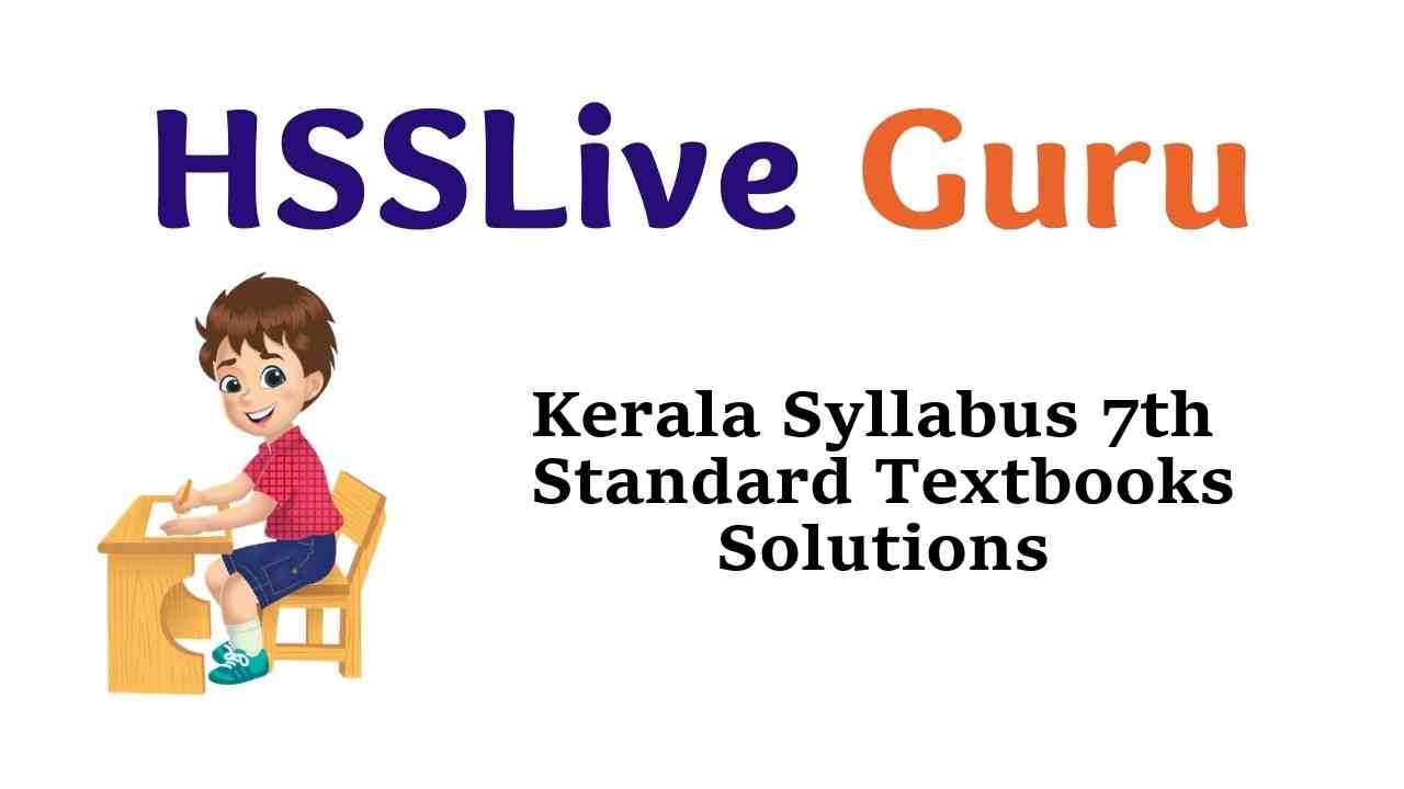 Kerala Syllabus 7th Standard Textbooks Solutions Guide