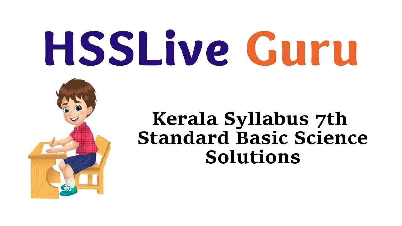 Kerala Syllabus 7th Standard Basic Science Solutions Guide