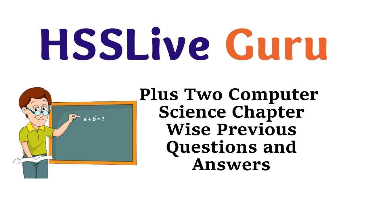 Plus Two Computer Science Chapter Wise Previous Questions and Answers Kerala