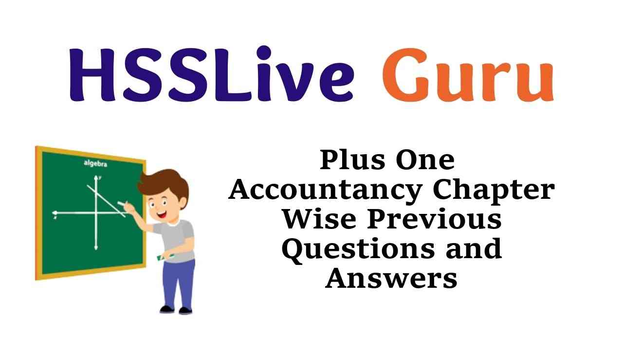 Plus One Accountancy Chapter Wise Previous Questions and Answers Kerala