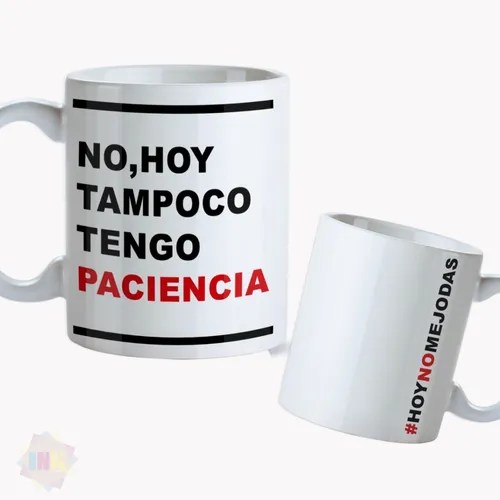 Frases y citas sobre el buen humor del archivo de mundifrases.com. Taza Hoy No Me Jodas Frases Oficina Humor Varios Modelos Ink Ink Servicios Graficos