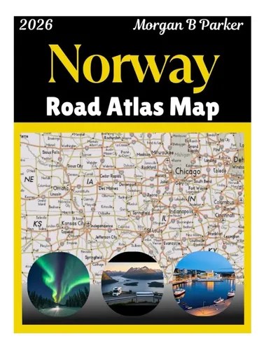 Morgan B Parker Norway Road Atlas Map 2026 Explore Fjords Env O Gratis D NQ NP 866449 022026 O.webp