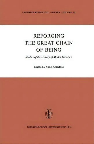 Reforging the great chain of being, de simo knuuttila. editorial springer, tapa blanda en inglés