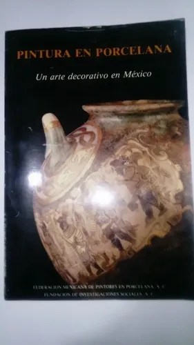 Pintura En Porcelana Un Arte Decorativo En Mexico Mercado Libre