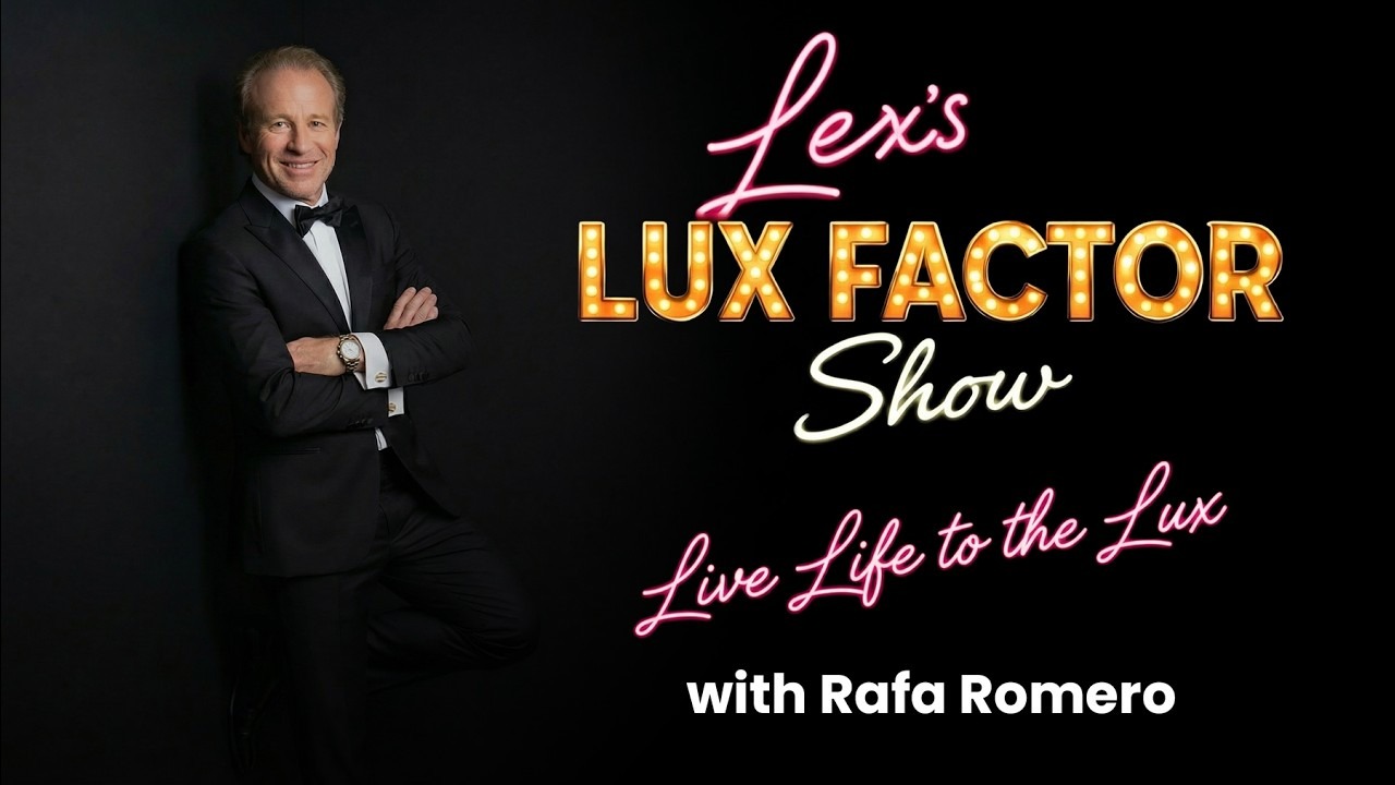 Lex's Lux Factor Show with Rafa Romero