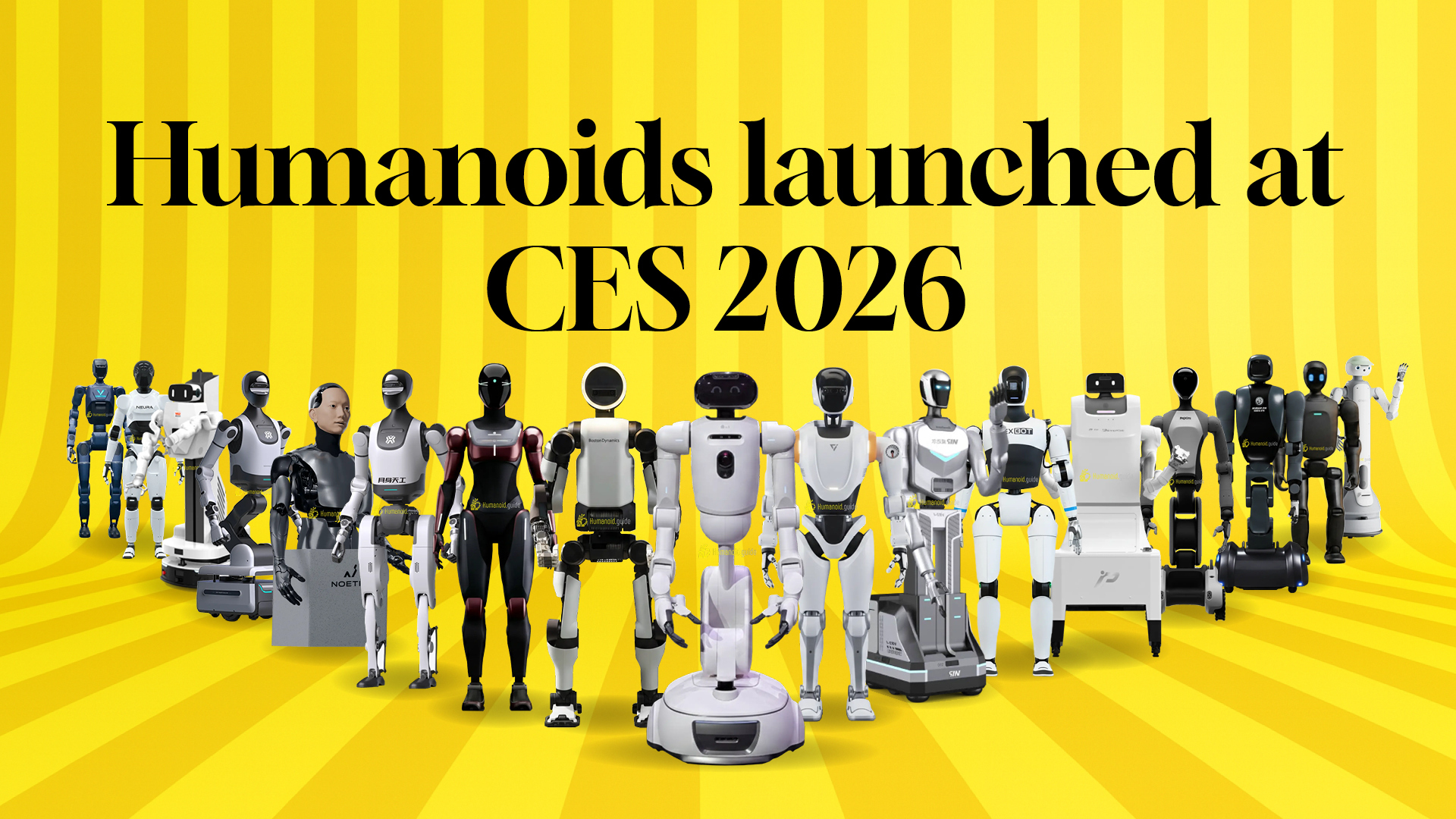 Humanoids Conquered CES 2026 Humanoid Guide Welcome 16 Humanoids 