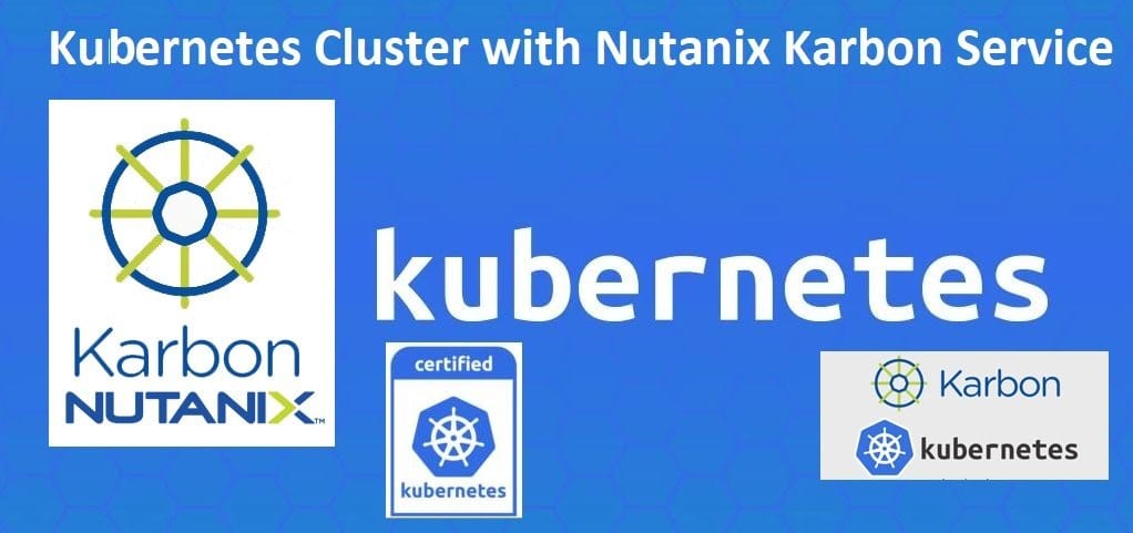 Nutanix Karbon Clusater with Kubernetes