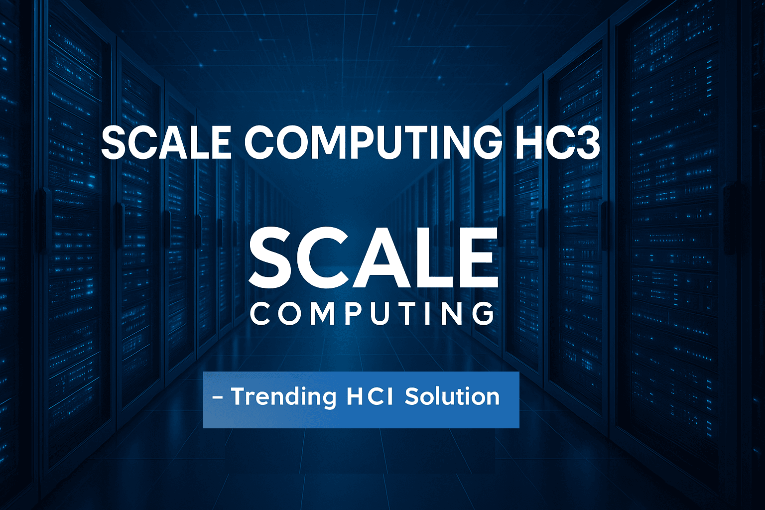 Scale Computing HC3 Trending HCI Solution 2026 - HyperHCI