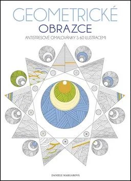 Daniele Margarova Geometricke Obrazce Antistresove Omalovanky Mall Cz