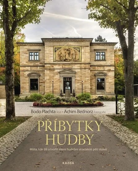 Plachta Bodo Pribytky Hudby Mista Kde Zili A Tvorili Slavni Hudebni Skladatele Peti Stoleti Mall Cz