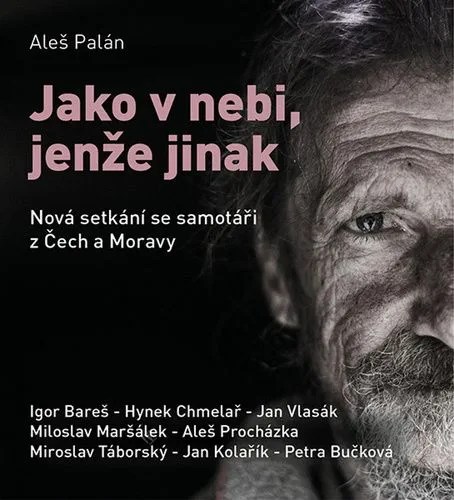 Jako V Nebi Jenze Jinak Nova Setkani Se Samotari Z Cech A Moravy Mall Cz