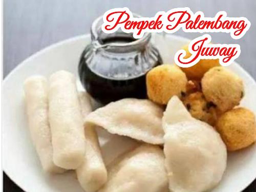 PEMPEK PALEMBANG JUWAY, JUWAIRIAH