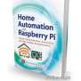 Donald Norris. Home Automation With Raspberry Pi