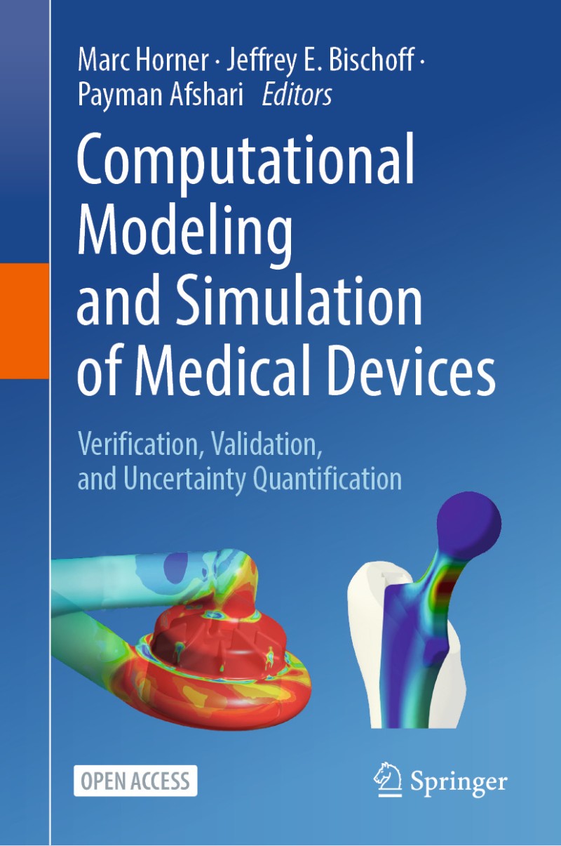 Computational Modeling And Simulation Of Medical Devices Verification Validation And Uncertainty Quantification (Marc Horner, Jeffrey E. Bischoff, …