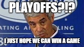 Jim mora's “playoffs?” press conference is still legendary. Jim Mora Imgflip