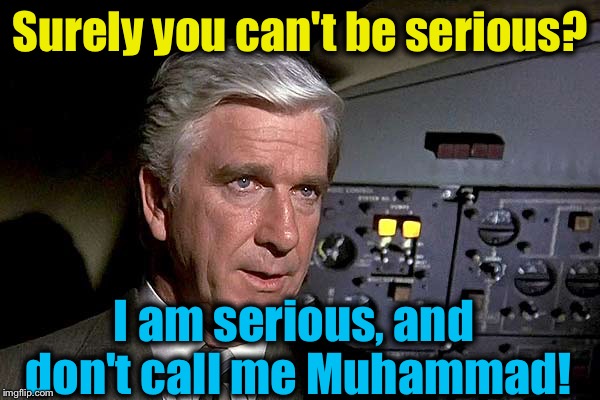 A young irish liam neeson taken aback,after laurence fishburne tells him theres a h in the word three. Airplane Wrong Week - Imgflip