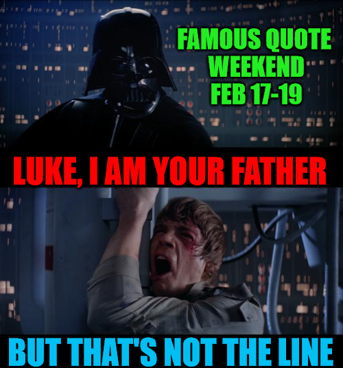 Darth vader luke skywalker | i am not your father; i am your father - Imgflip