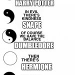 In kindness there's evil meme generator