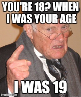 Back in my day meme