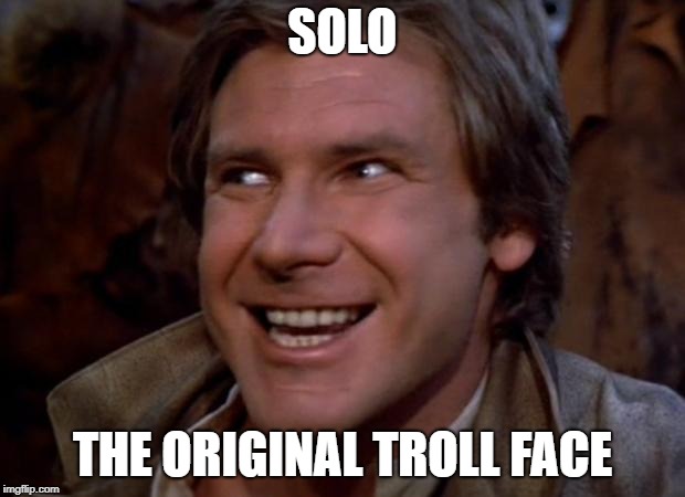 Scarica Gratis Images Han Solo Troll Imgflip le plus cool salutations