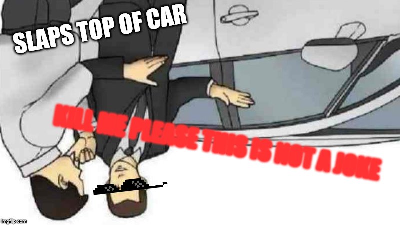 Car salesman slaps roof of car meme