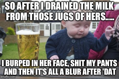 Drunk Baby