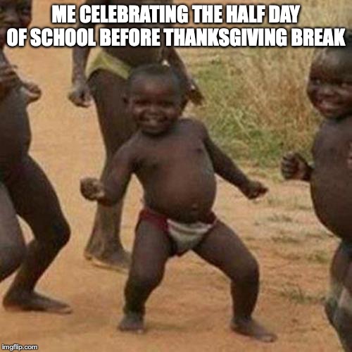 It begins imgflip from i.imgflip.com. Third World Success Kid Meme Imgflip