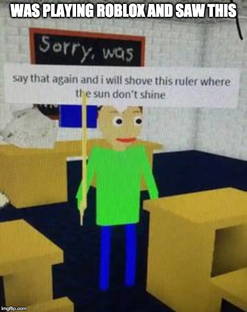Image Tagged In Baldi Imgflip 3mtrj0 