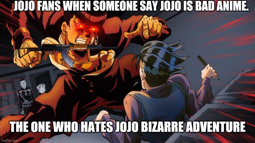 Jojo Memes . Triggered Jojo Memes Imgflip