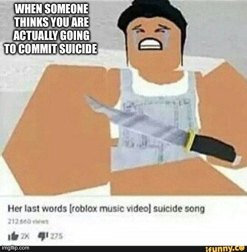 Roblox Suicide Imgflip 4l1ixv 