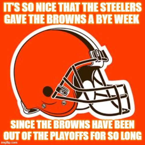 Pittsburgh steelers · meme generator. Sports Cleveland Browns Memes Gifs Imgflip