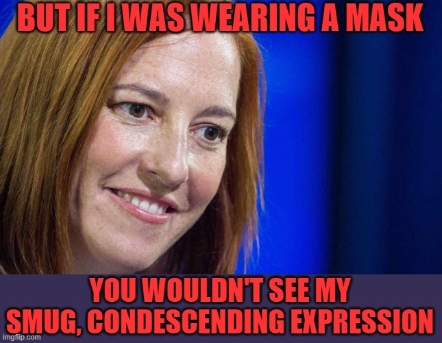 Has reinstated the mask requirement policy across all united states stores. Unmasked Psaki - Imgflip