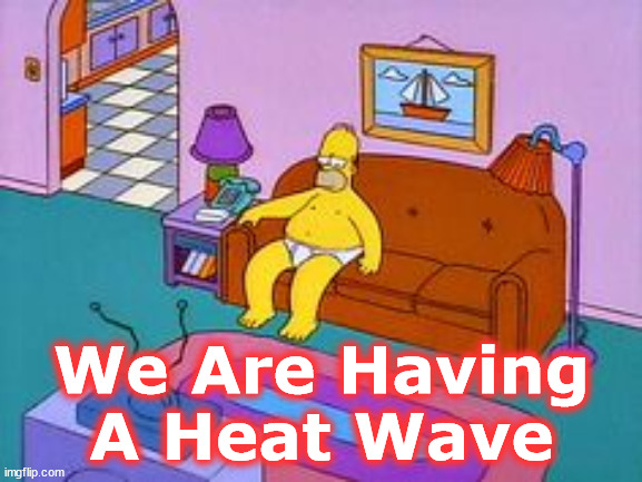 Image tagged in heat wave