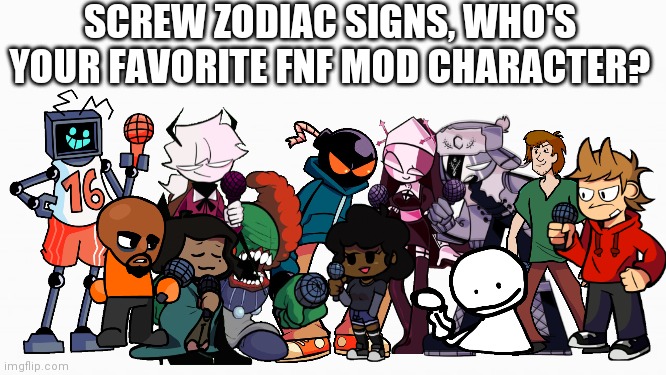 Your Zodiac Sign Your Fnf Character 