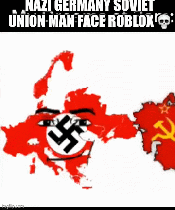 NAZI GERMANY SOVIET UNION MAN FACE ROBLOX Imgflip 8c72mf 