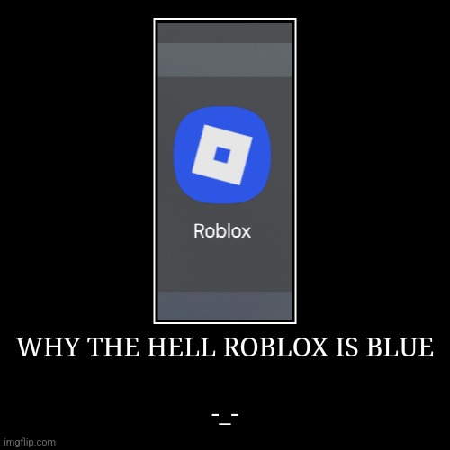 Roblox Blue Imgflip 9s0lii 
