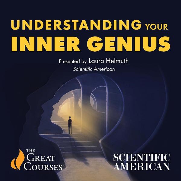 Understanding Your Inner Genius (Laura Helmuth)