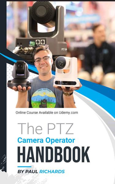 The PTZ Camera Operator Handbook (Richards, Paul)