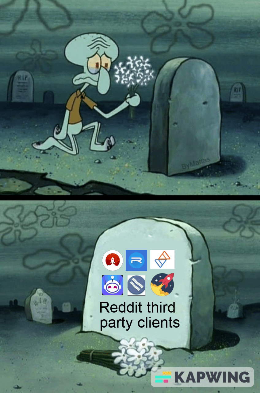 They have to pay Reddit $20 million per year to keep running :  rBikiniBottomTwitter