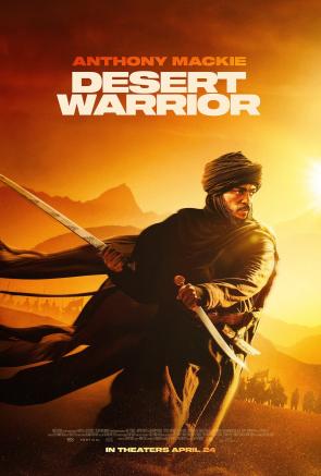 First Poster for Historical-Epic ‘Desert Warrior’ – Starring Anthony Mackie & Ben Kingsley – Set in the 7th century, an honorable and mysterious rogue makes himself an enemy of the Emperor after he helps a fugitive king and princess in the desert.