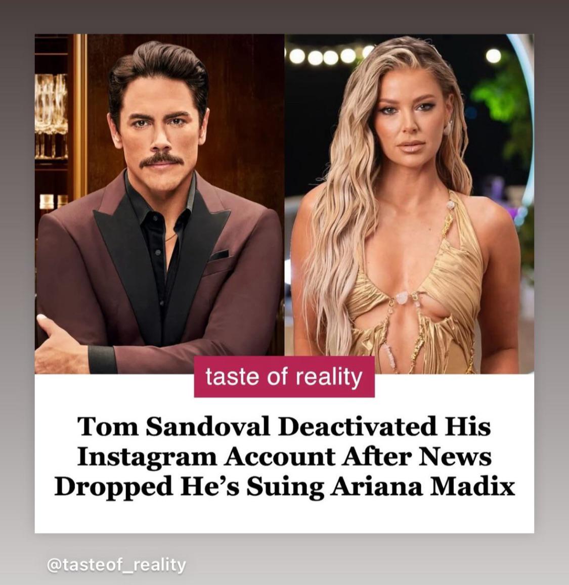 Tom Sandoval deletes Instagram after news of him suing Ariana :  rBravoRealHousewives