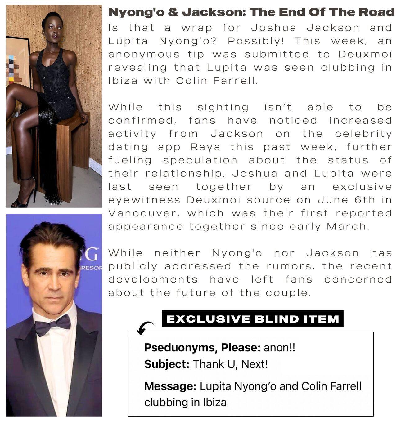 Lupita Nyongo & Joshua Jackson are rumored to be no more as she was seen clubbing with Colin Farrell in Ibiza, thoughts? : rFauxmoi