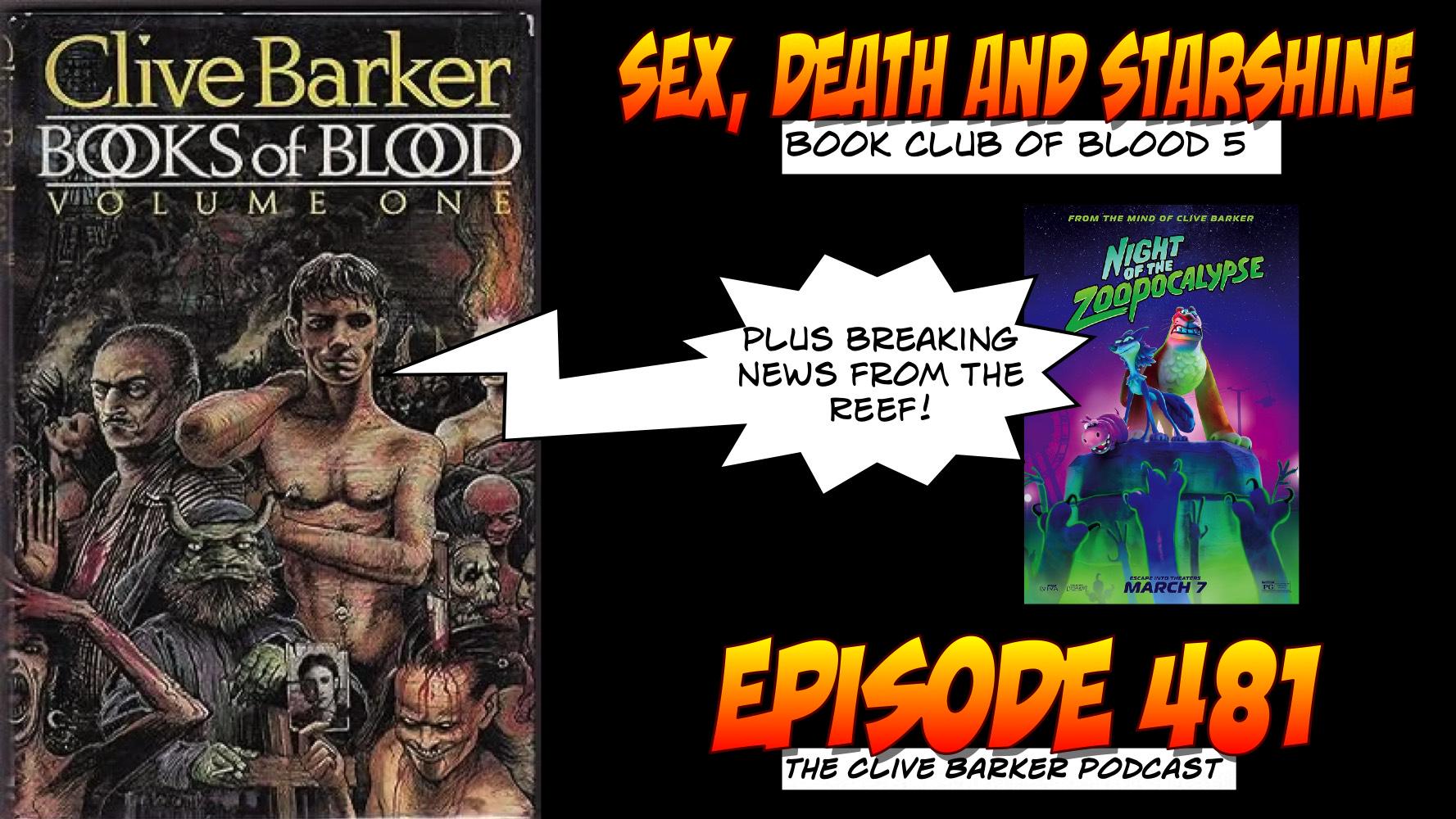 The Clive Barker Podcast Episode 481 : Book Club of Blood – Sex, Death and Starshine. Plus movie release news and theres a new Barker interview. : rclivebarker