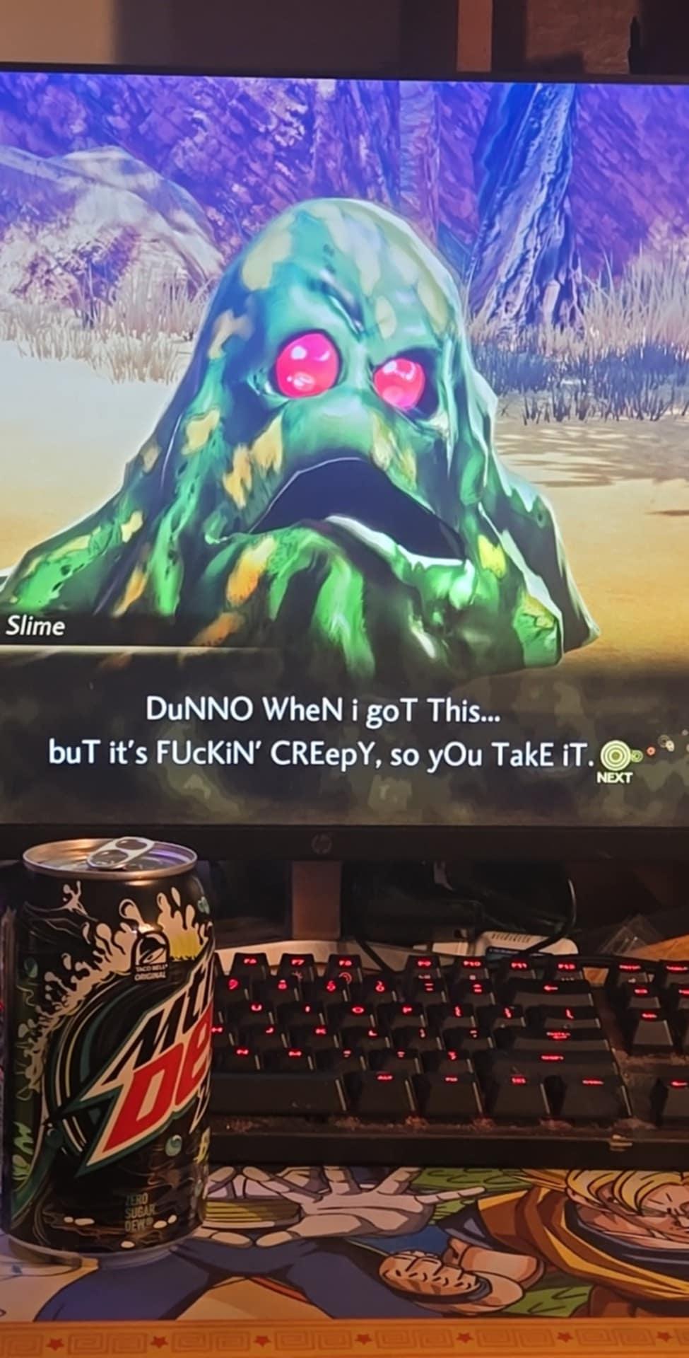 Slime is that one uncle that slides you porno magazines when youre a kid :  rMegaten