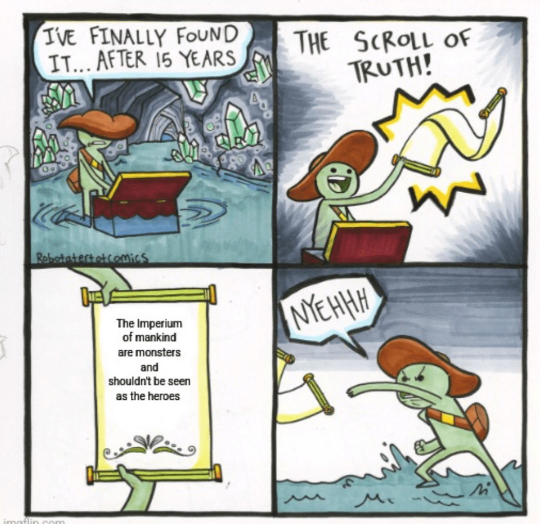 THE IMPERIUM OF MANKIND ARE BAD GUYS. : rWarhammerMemes